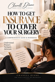 HOW TO GET INSURANCE TO COVER YOUR SURGERY